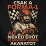 Csak a forma-1 ad erőt póló (B_fekete)