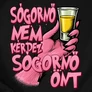 Sógornő nem kérdez önt/megissza női póló (B_fekete)