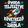 Óvoda teljesítve - rakétás gyerek póló (B_Fekete)