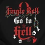 Jingle Bell, Go To Hell póló (B_Fekete)