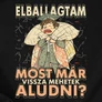 Vissza mehetek aludni női póló (B_Fekete)