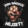 Kép 2/2 - Zsia Bágyus, hejzet? férfi póló (B_Fekete)