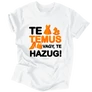 Te Temus vagy, te hazug! póló (Fehér)
