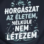 Horgászat az életem póló (B_sötétkék)
