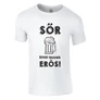 Sör - Ettől leszek erős férfi póló (fehér)