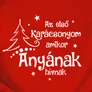 Az első karácsonyom amikor anyának hívnak női póló (B_Piros)