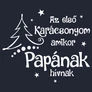 Az első karácsonyom amikor papának hívnak póló (sötétkék)