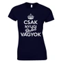 Csak nyugi dadus vagyok női póló (Sötétkék)