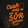 Csak még egy sör férfi póló (B_Fekete)