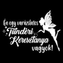 Tündéri keresztanya vagyok kapucnis pulóver