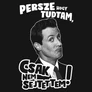 Persze hogy tudtam női póló (fekete)