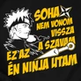Ez az én ninja utam póló (B_Fekete)