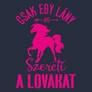 Csak egy lány aki női póló (Sötétkék)