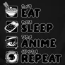Eat sleep anime repeat női póló (B_Fekete)
