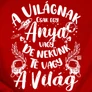 Te vagy a világ női póló (B_Piros)