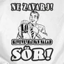 Ne zavarj férfi póló (B_Fehér)