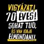 Vigyázat! x éves férfi póló (B_Fekete)