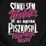 Piszkosul tökéletes Anya női póló (b_fekete)