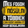 Meg fogok nősülni - legénybúcsús póló szett (B_Fekete)