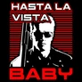 Hasta La Vista Baby női póló (B_Fekete)