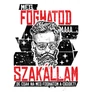 Meg foghatod a szakállam póló (B_Fehér)