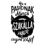 Ha a pasidnak nincs szakálla póló (B_Fehér)