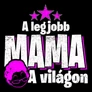A legjobb mama a világon női póló (B_Fekete)