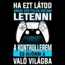 Ha ezt látod (PS gamer) póló (B_Fekete)