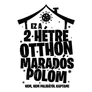 Otthon maradós női póló (B_Fehér)