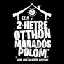 Otthon maradós póló (B_Fekete)