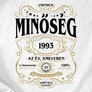Minőség (RD) - születésnapos férfi póló (B_Fehér)