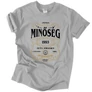 Minőség (RD) - születésnapos férfi póló (Szürke)