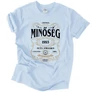 Minőség (RD) - születésnapos férfi póló (Világoskék)