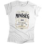 Minőség (RD) - születésnapos női póló (Fehér)