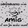 Dörzsölgesd tovább póló (B_Szürke)