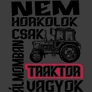 Álmomban traktor vagyok póló (B_Grafit)
