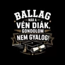 Ballag már a vén diák férfi póló