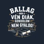 Ballag már a vén diák női póló