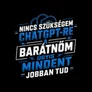 Barátnőm mindent tud férfi póló