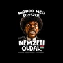 Mondd mégegyszer, hogy Nemzeti oldal póló