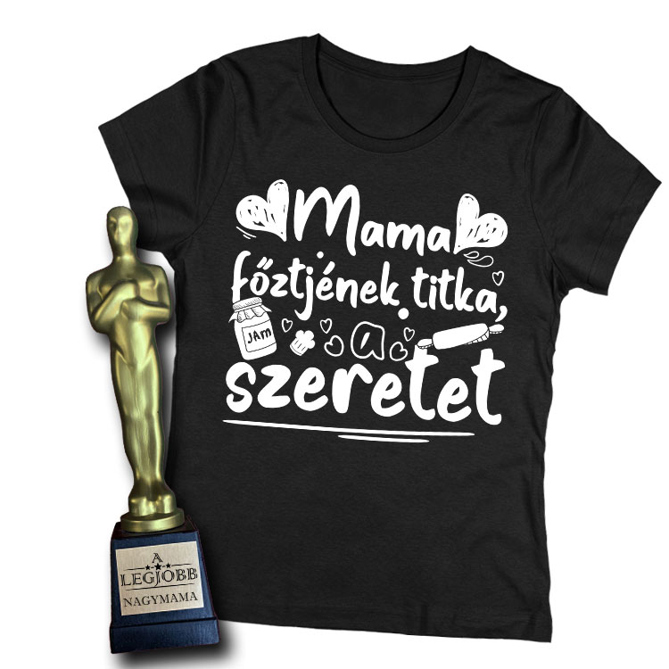 Mama titka női póló + A legjobb nagymama ajándék szobor