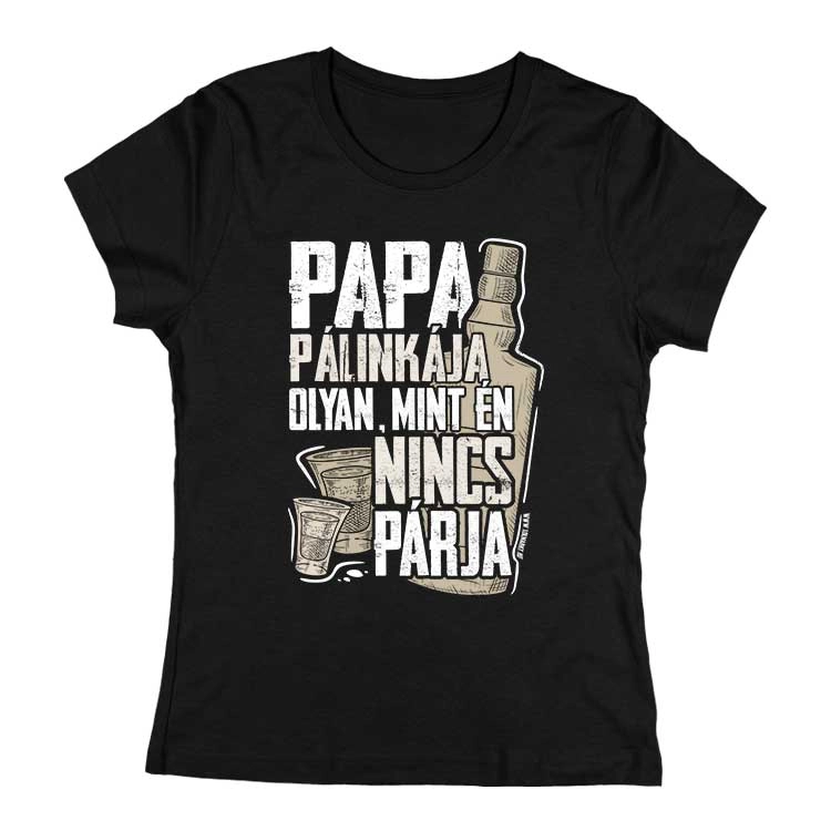 Papa pálinkája női póló