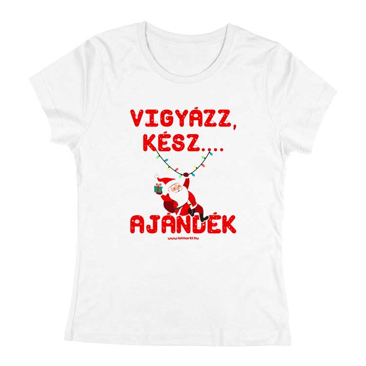 Vigyázz, kész, ajándék női póló
