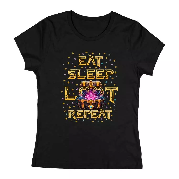 Eat Sleep Loot Repeat női póló