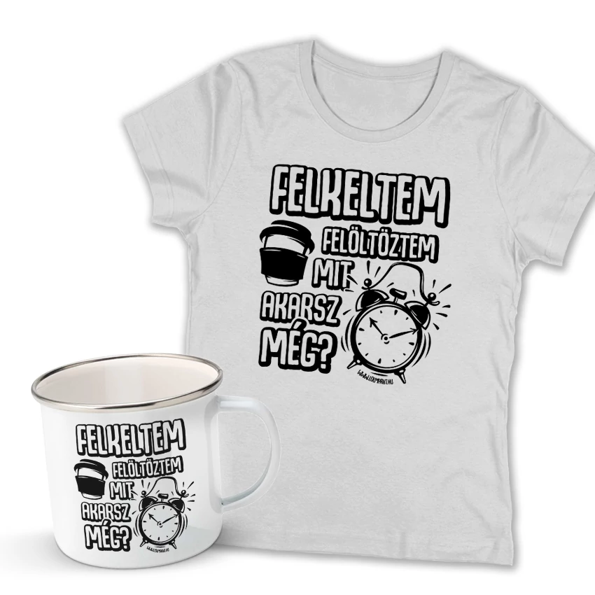 Felkeltem női póló és fémbögre szett