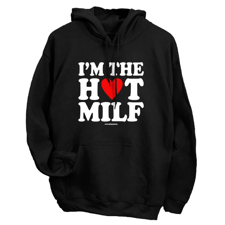 I'm the hot milf kapucnis pulóver 