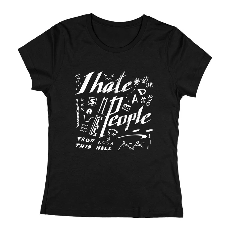 I hate people női póló
