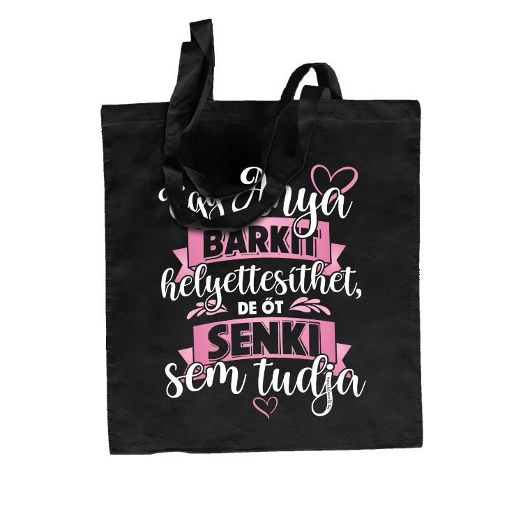 Egy anya/nagyi bárkit helyettesíthet vászontáska