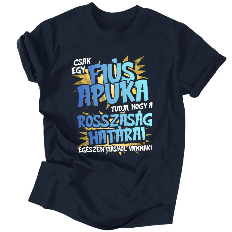 Csak egy fiús/lányos apuka tudja férfi póló