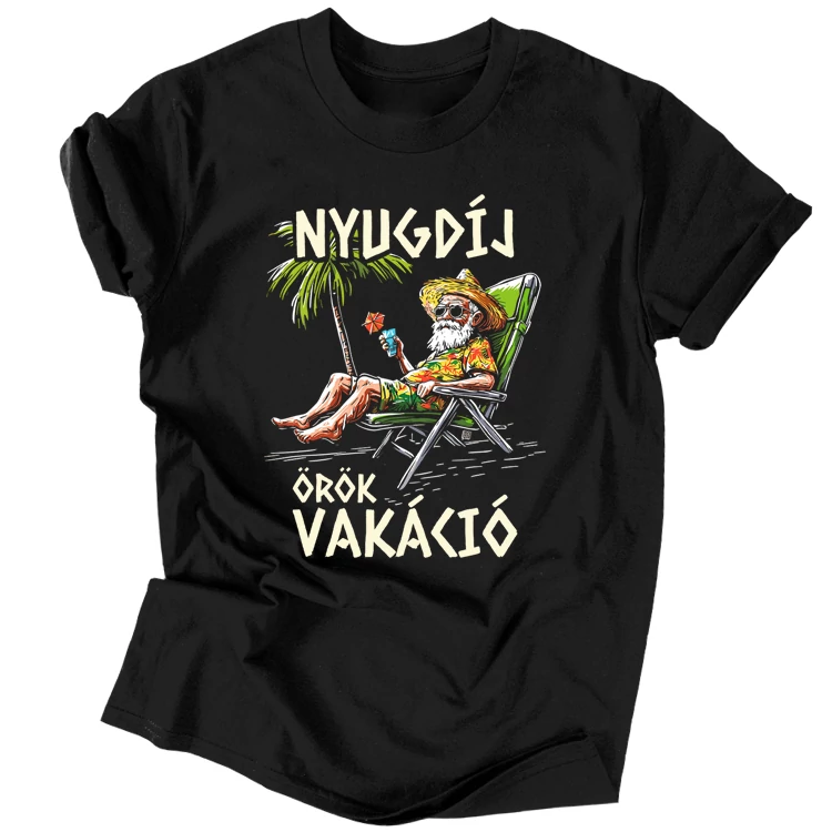 Nyugdíj, örök vakáció férfi póló